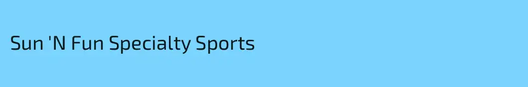 Sun 'N Fun Specialty Sports